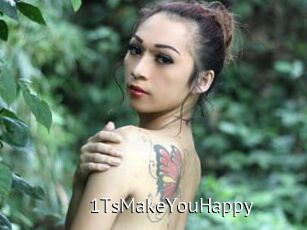 1TsMakeYouHappy