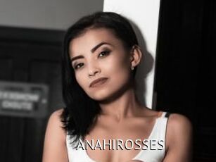 ANAHIROSSES