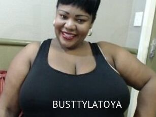 BUSTTYLATOYA