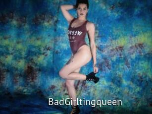 BadGirltingqueen