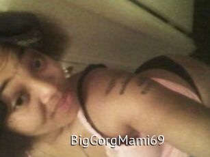 BigGorgMami69