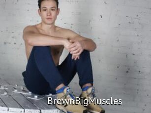 BrownBigMuscles