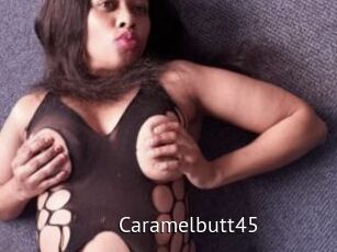 Caramelbutt45