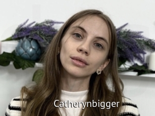 Catherynbigger