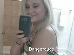 Dangerouds