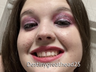 Destinygreathead25