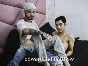 Edwardandmatthew