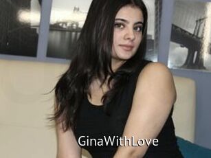 GinaWithLove