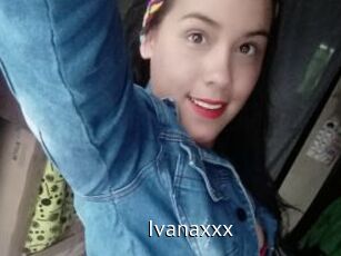 Ivanaxxx