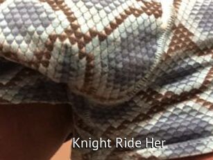 Knight_Ride_Her