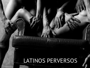 LATINOS_PERVERSOS