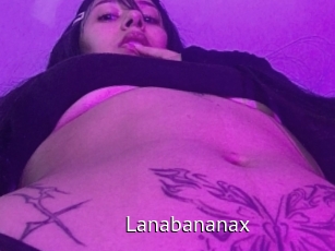 Lanabananax