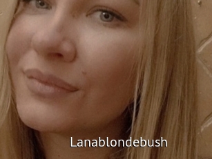 Lanablondebush