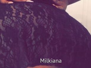 Milkiana