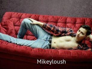 Mikeyloush