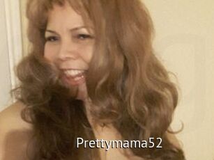 Prettymama52