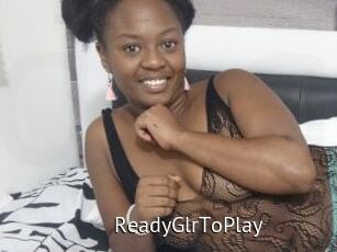 ReadyGlrToPlay