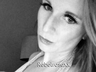 Rebelrosexx