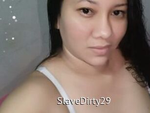 SlaveDirty29