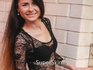 SuperSkinny