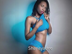 Shanayadee