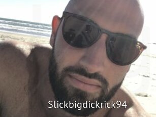 Slickbigdickrick94