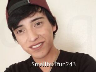 SmallbuTfun243