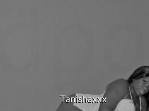 Tanishaxxx