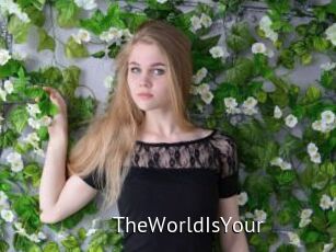 TheWorldIsYour