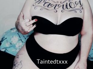 Taintedtxxx