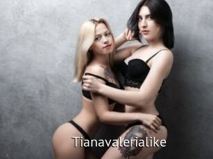 Tianavalerialike