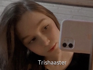 Trishaaster