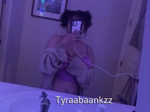 Tyraabaankzz