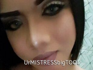 UrMISTRESSbigTOOL