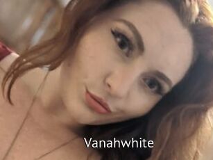 Vanahwhite