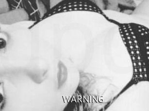 WARNING