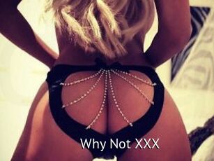 Why_Not_XXX