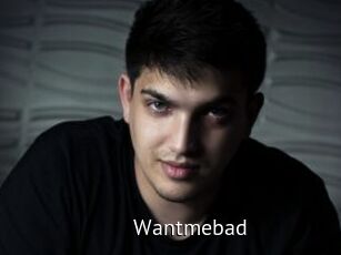 Wantmebad