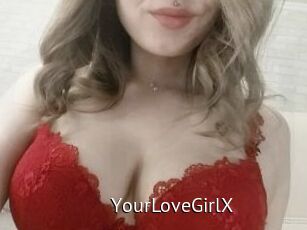 YourLoveGirlX