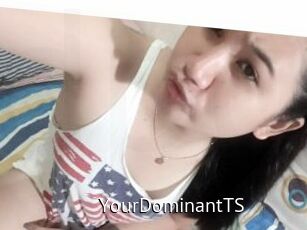 YourDominantTS